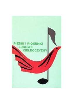 Pieśni i piosenki ludowe kielecczyzny