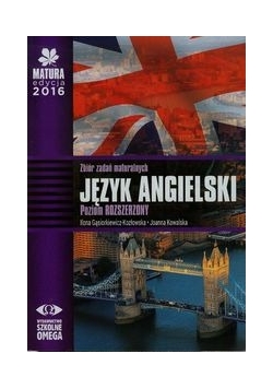 Matura 2016 Język angielski Zbiór zadań maturalnych + CD Poziom rozszerzony