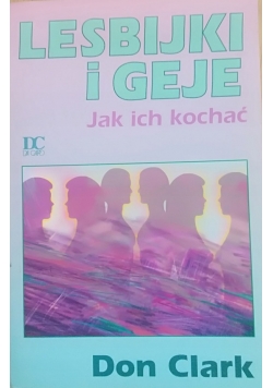 Lesbijki i Geje jak ich kochać