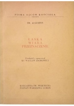 Łaska, wiara, przeznaczenie