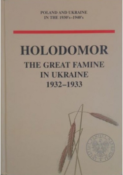Holodomor The Great Famine in Ukraine NOWA