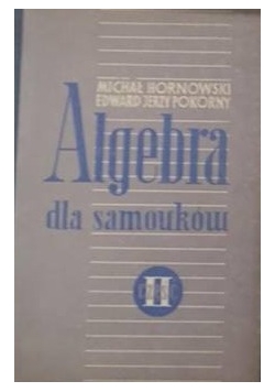 Algebra dla samouków cz:II