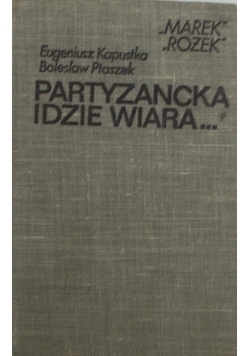 Partyzancka idzie wiara
