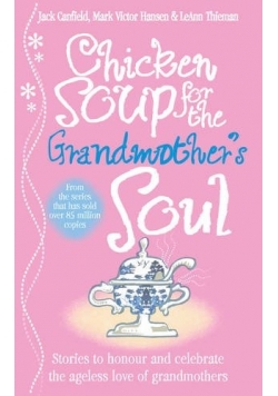 Chicken Soup for the Grandmothers Soul
