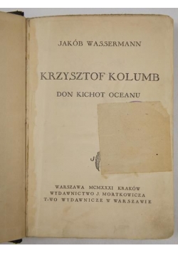 Krzysztof  Kolumb.: Don Kichot oceanu, 1931 r.