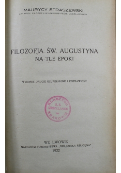 Filozofja Św Augustyna na tle epoki 1922 r.
