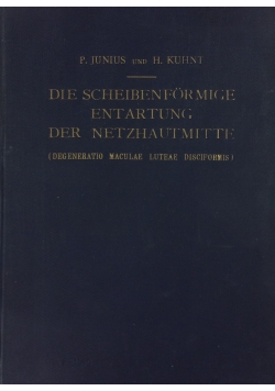 Die Scheibenformige entartung der Netzhautmitte, 1926 r.
