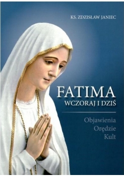 Fatima wczoraj i dziś