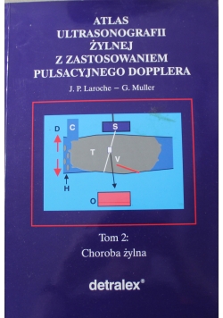 Atlas ultrasonografii żylnej z zastosowaniem pulsacyjnego Dopplera Tom II