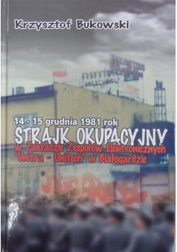 Strajk okupacyjny,z autografem Krzysztofa Bukowskiego