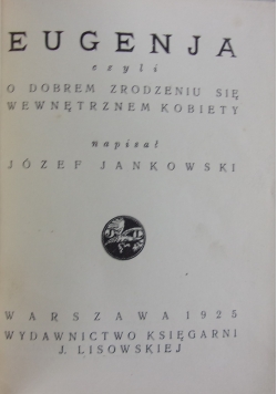 Eugenja, czyli o dobrem zrodzeniu się wewnętrznem kobiety, 1925 r.