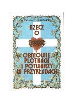Recz o obmowie plotkach i potwarzy w przykładach