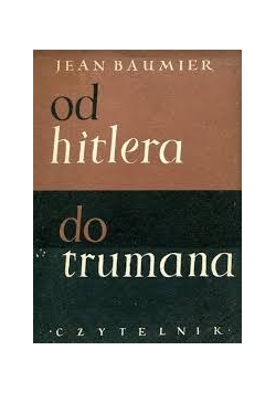 Od Hitlera do Trumana