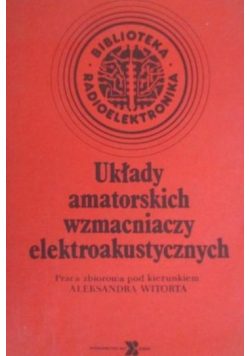 Układy amatorskie wzmacniaczy elektroakustycznych