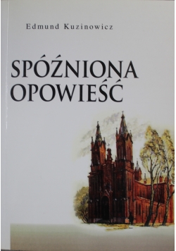 Spóźniona opowieść Dedykacja Kuzinowicza