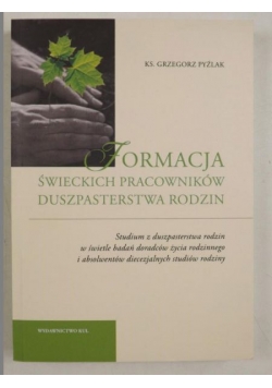 Formacja świeckich pracowników duszpasterstwa rodzin