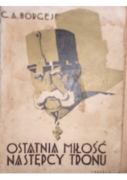 Ostatnia miłość następcy tronu, 1928r.