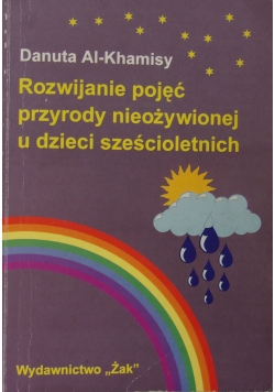 Rozwijanie pojęć przyrody nieożywionej u dzieci sześcioletnich