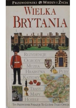 Wielka Brytania. Przewodniki Wiedzy i Życia