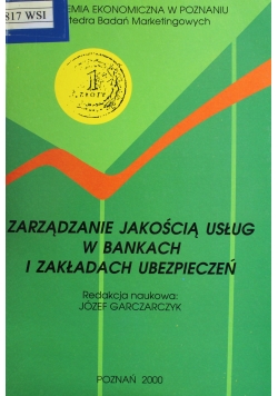 Zarządzanie jakością usług w bankach i zakładach ubezpieczeń