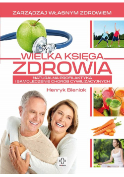 Bieniok Henryk - Wielka księga zdrowia
