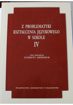 Z problematyki kształcenia językowego w szkol IV