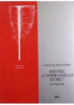 Mistrz "czerwonego rymu". Słowacki