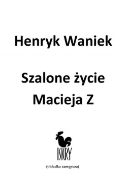 Szalone życie Macieja  Z