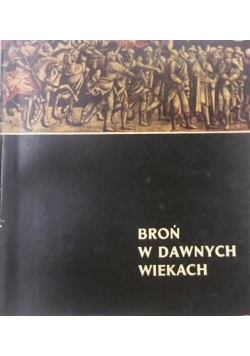 Broń w dawnych wiekach