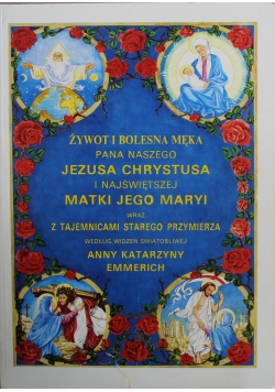 Żywot i Bolesna Męka Pana Naszego Jezusa Chrystusa i Najświętszej Matki Jego Maryi Tom I