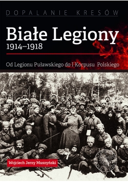 Białe Legiony 1914-1918