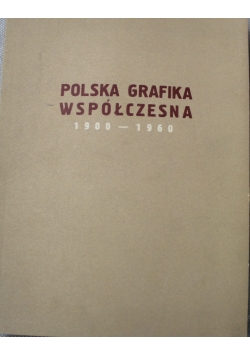 Polska grafika współczesna 1900 1960