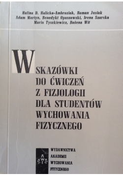 Wskazówki do ćwiczeń z fizjologii dla studentów wychowania fizycznego