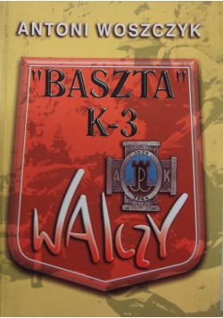 "Baszta" K-3 walczy