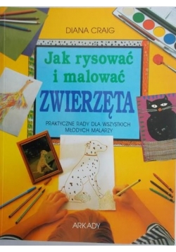 Jak rysować i malować zwierzęta
