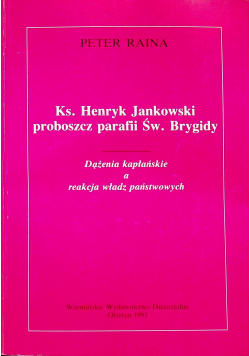 Ks Henryk Jankowski proboszcz parafii Św Brygidy