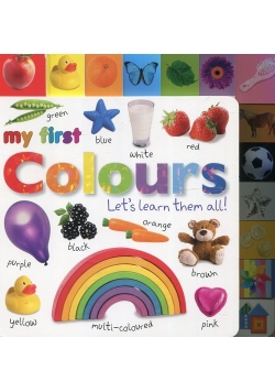 My First Colours Lets Learn Them All