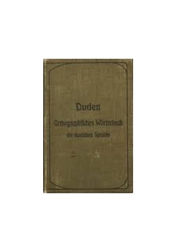 Orthographisches Worterbuch der deutschen Sprache,1909r