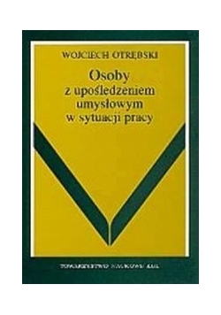 Osoby z upośledzeniem umysłowym w sytuacji pracy