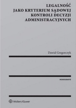 Legalność jako kryterium sądowej kontroli...
