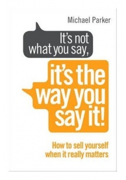 Its not what you say its the way you say it