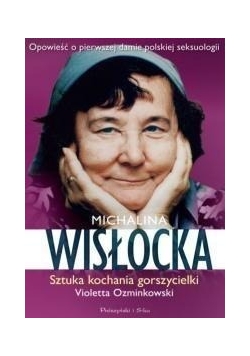 Michalina Wisłocka. Sztuka kochania gorszycielki