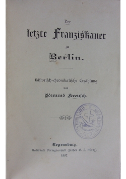 Der letzte Franziskaner zu Berlin 1897 r