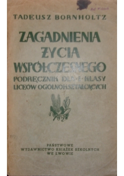 Zagadnienia życia współczesnego. Podręcznik dla I klasy liceów ogólnokształcących, 1938 r.