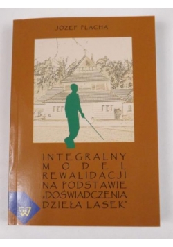 Integralny model rewalidacji na podstawie "Doświadczenia dzieła Lasek"
