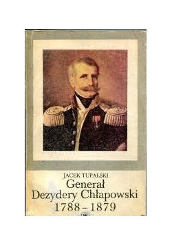 Generał Dezydery Chłapowski 1788-1879