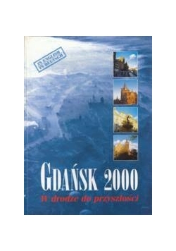 Gdańsk 2000. W drodze do przyszłości