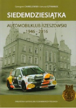 Siedemdziesiątka Automobilklub rzeszowski 1946 - 2016