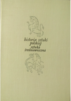 Historia sztuki Polskiej sztuka średniowieczna