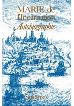 Marie de Lincarnation Autobiographie
